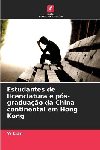 Estudantes de licenciatura e pós-graduação da China continental em Hong Kong