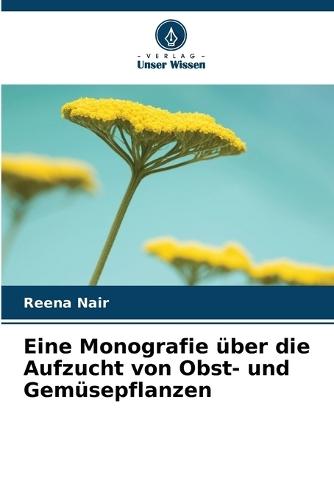 Eine Monografie über die Aufzucht von Obst- und Gemüsepflanzen
