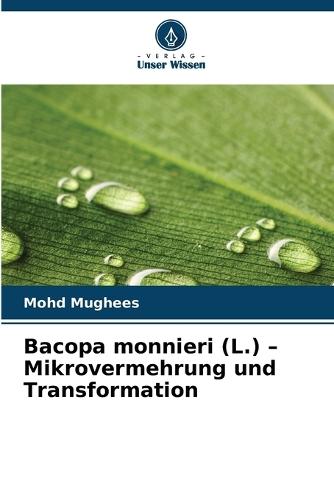 Bacopa monnieri (L.) - Mikrovermehrung und Transformation