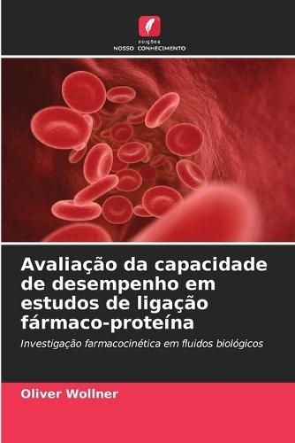 Avaliação da capacidade de desempenho em estudos de ligação fármaco-proteína