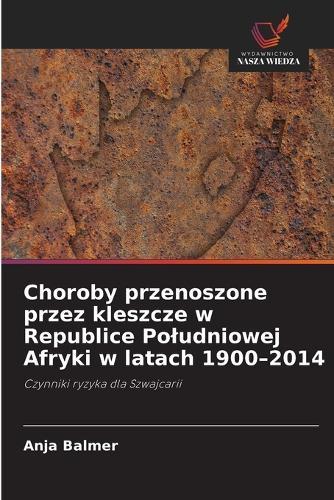 Choroby przenoszone przez kleszcze w Republice Poludniowej Afryki w latach 1900-2014