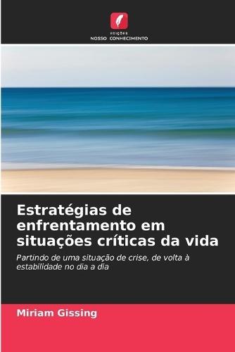 Estratégias de enfrentamento em situações críticas da vida