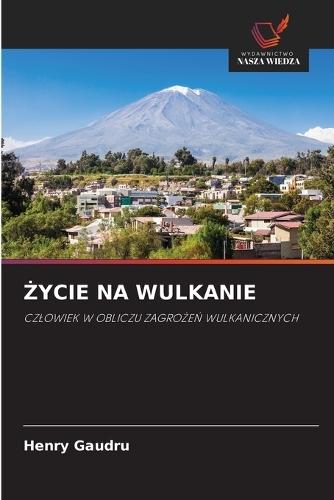 Życie Na Wulkanie