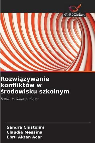 Rozwiązywanie konfliktów w środowisku szkolnym