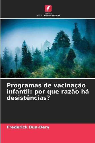 Programas de vacinação infantil: por que razão há desistências?