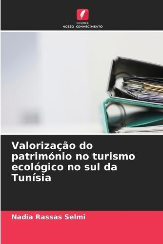 Valorização do património no turismo ecológico no sul da Tunísia