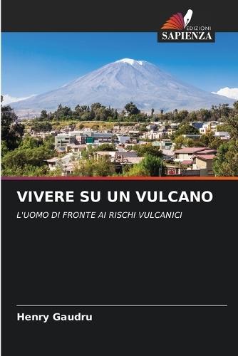 Vivere Su Un Vulcano
