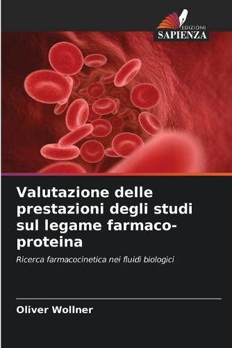 Valutazione delle prestazioni degli studi sul legame farmaco-proteina