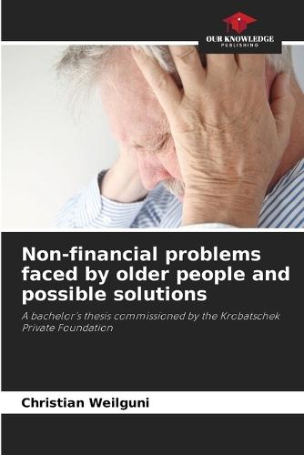 Non-financial problems faced by older people and possible solutions