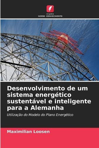 Desenvolvimento de um sistema energético sustentável e inteligente para a Alemanha
