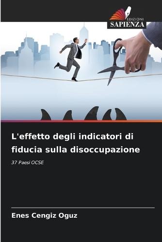 L'effetto degli indicatori di fiducia sulla disoccupazione