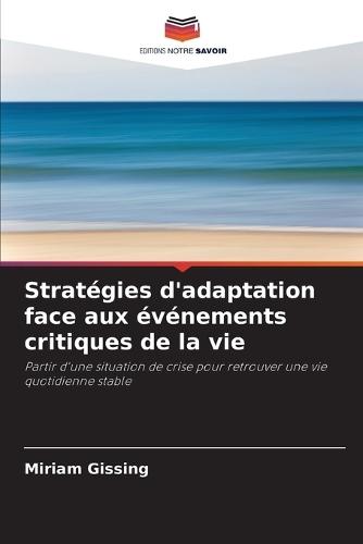 Stratégies d'adaptation face aux événements critiques de la vie