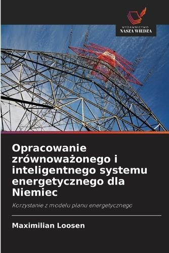 Opracowanie zrównoważonego i inteligentnego systemu energetycznego dla Niemiec