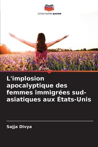 L'implosion apocalyptique des femmes immigrées sud-asiatiques aux États-Unis