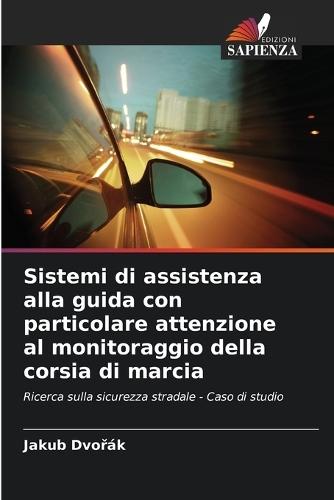 Sistemi di assistenza alla guida con particolare attenzione al monitoraggio della corsia di marcia