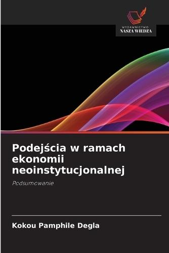 Podejścia w ramach ekonomii neoinstytucjonalnej