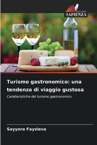 Turismo gastronomico: una tendenza di viaggio gustosa