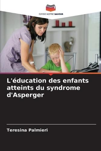 L'éducation des enfants atteints du syndrome d'Asperger