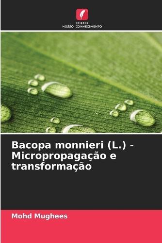 Bacopa monnieri (L.) - Micropropagação e transformação
