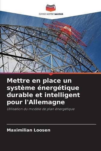 Mettre en place un système énergétique durable et intelligent pour l'Allemagne