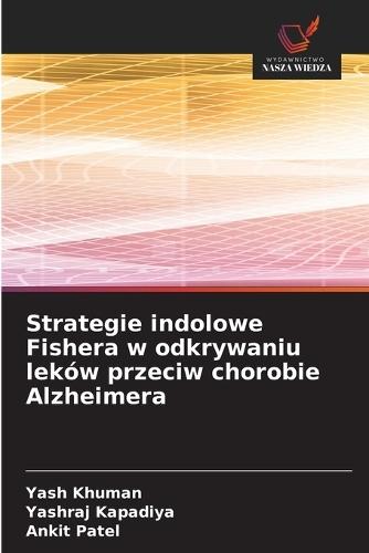 Strategie indolowe Fishera w odkrywaniu leków przeciw chorobie Alzheimera