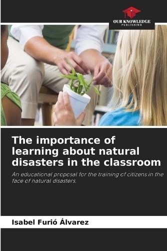 The importance of learning about natural disasters in the classroom