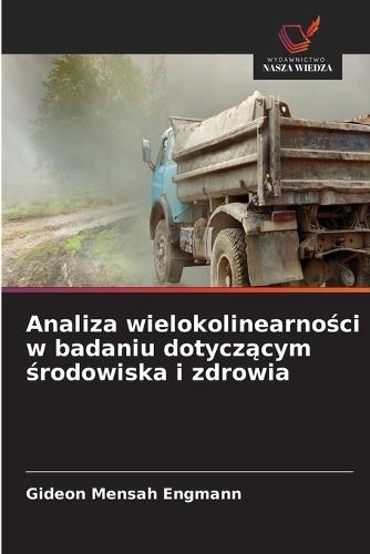 Analiza wielokolinearności w badaniu dotyczącym środowiska i zdrowia