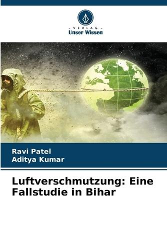 Luftverschmutzung: Eine Fallstudie in Bihar