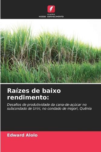 Raízes de baixo rendimento