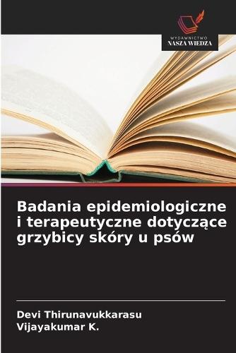 Badania epidemiologiczne i terapeutyczne dotyczące grzybicy skóry u psów