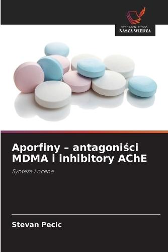 Aporfiny - antagoniści MDMA i inhibitory AChE