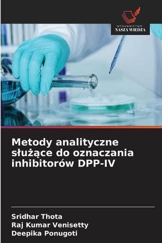 Metody analityczne slużące do oznaczania inhibitorów DPP-IV
