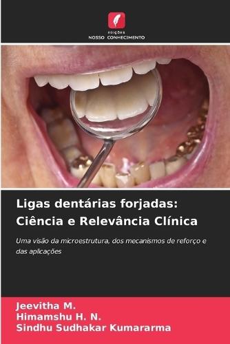 Ligas dentárias forjadas: Ciência e Relevância Clínica