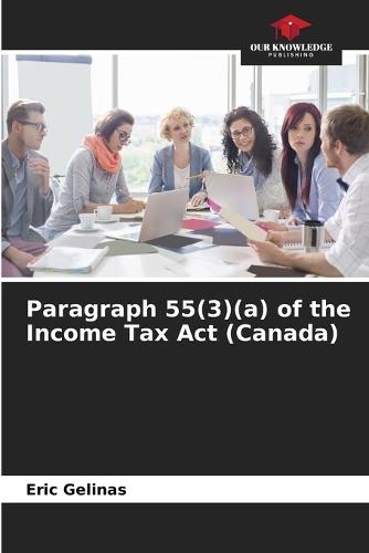 Paragraph 55(3)(a) of the Income Tax Act (Canada)