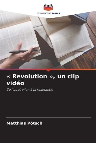Revolution, un clip vidéo