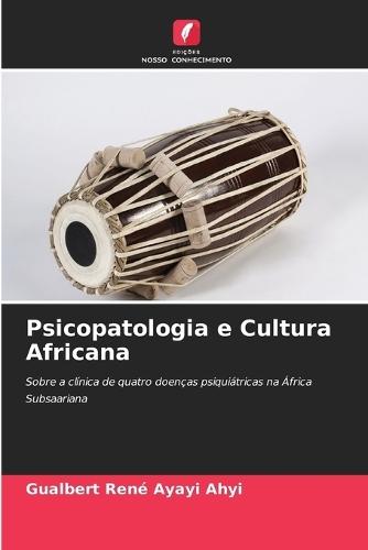 Psicopatologia e Cultura Africana