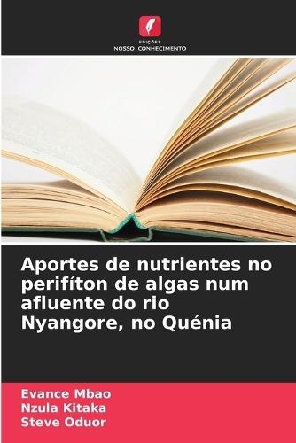 Aportes de nutrientes no perifíton de algas num afluente do rio Nyangore, no Quénia