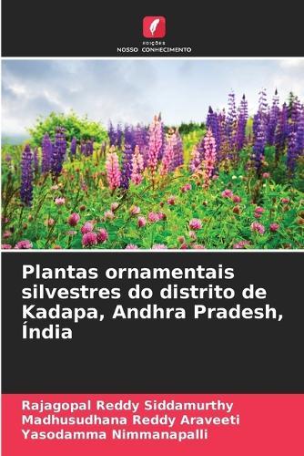 Plantas ornamentais silvestres do distrito de Kadapa, Andhra Pradesh, Índia