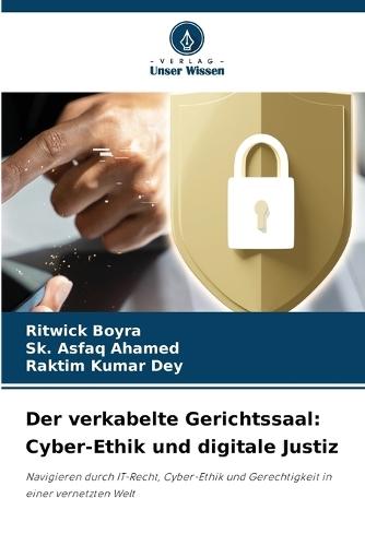 Der verkabelte Gerichtssaal: Cyber-Ethik und digitale Justiz