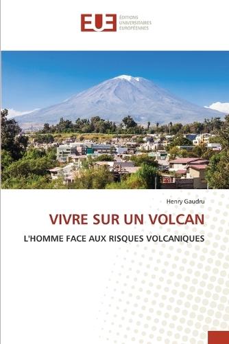 Vivre Sur Un Volcan