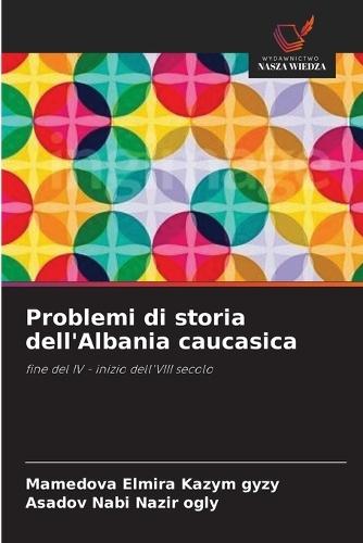 Problemi di storia dell'Albania caucasica
