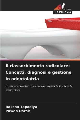 Il riassorbimento radicolare: Concetti, diagnosi e gestione in odontoiatria