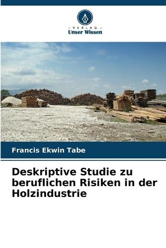Deskriptive Studie zu beruflichen Risiken in der Holzindustrie