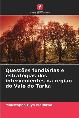 Questões fundiárias e estratégias dos intervenientes na região do Vale do Tarka