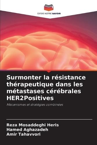 Surmonter la résistance thérapeutique dans les métastases cérébrales HER2Positives