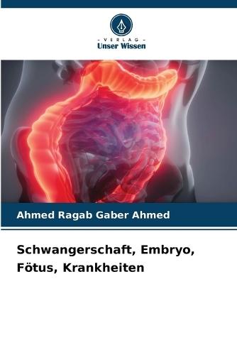 Schwangerschaft, Embryo, Fötus, Krankheiten