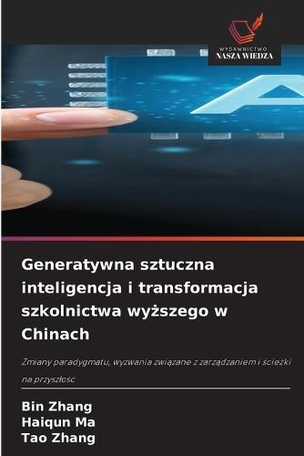 Generatywna sztuczna inteligencja i transformacja szkolnictwa wyższego w Chinach