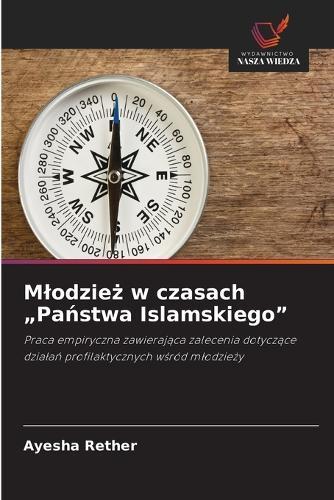 Mlodzież w czasach ""Państwa Islamskiego""