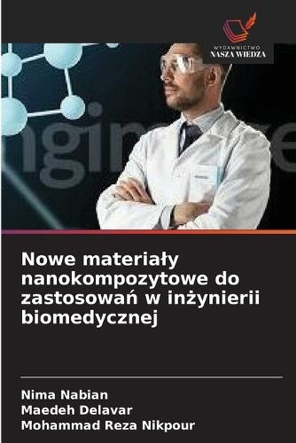 Nowe materialy nanokompozytowe do zastosowań w inżynierii biomedycznej