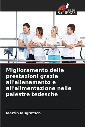 Miglioramento delle prestazioni grazie all'allenamento e all'alimentazione nelle palestre tedesche
